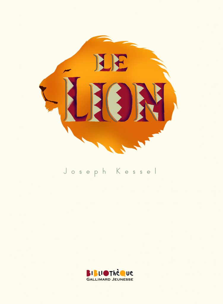 Couverture Le Lion
Joseph Kessel
12,90 €, éditions Gallimard jeunesse, 2013