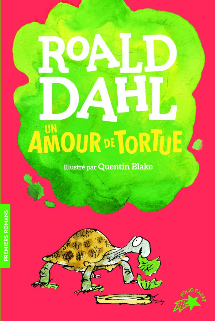 Un amour de tortue
Roald Dahl, illustré par Quentin Blake