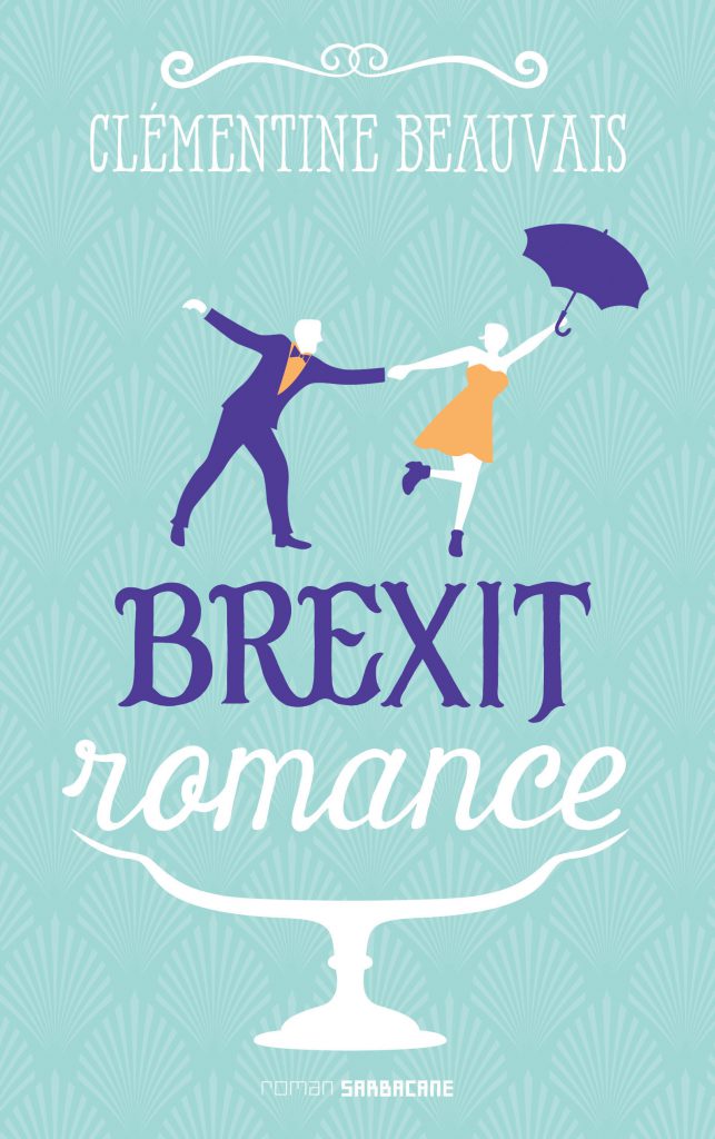 Brexit romance
Clémentine Beauvais
